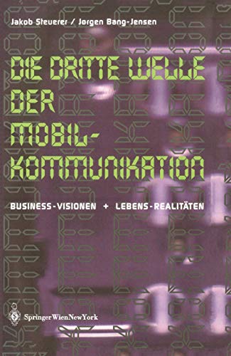 Die Dritte Welle der Mobilkommunikation: Business-Visionen + Lebens-Realitten [Paperback]