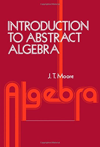 Introduction to Abstract Algebra [Hardcover]