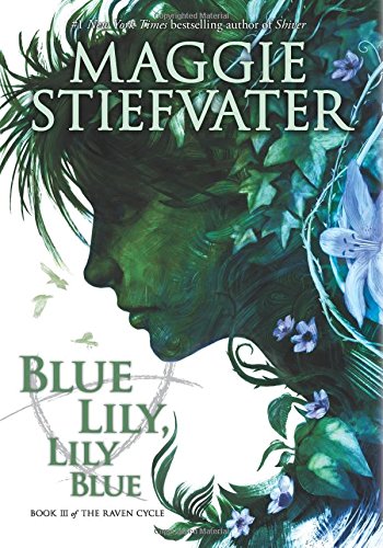 Blue Lily, Lily Blue (The Raven Cycle, Book 3) [Hardcover]