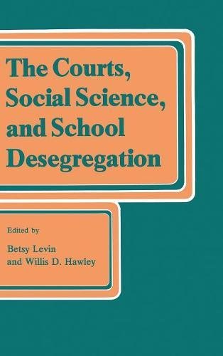 The Courts, Social Science, and School Desegregation [Hardcover]