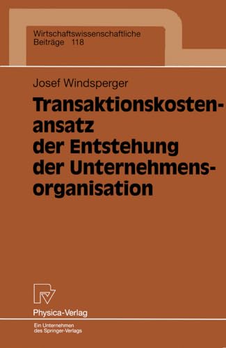 Transaktionskostenansatz der Entstehung der Unternehmensorganisation [Paperback]