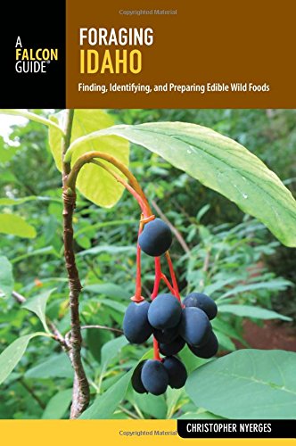 Foraging Idaho: Finding, Identifying, and Pre