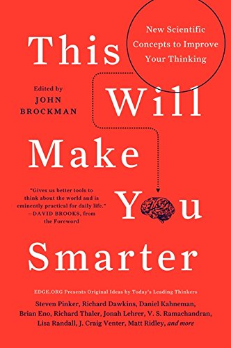 This Will Make You Smarter: New Scientific Concepts to Improve Your Thinking [Paperback]