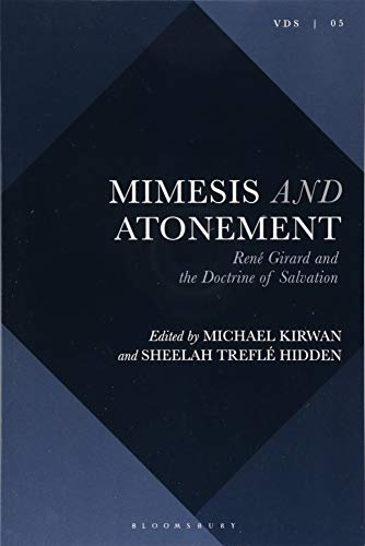 Mimesis and Atonement Ren Girard and the Doctrine of Salvation [Paperback]