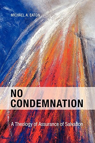 No Condemnation A Theology Of Assurance Of Salvation [Paperback]