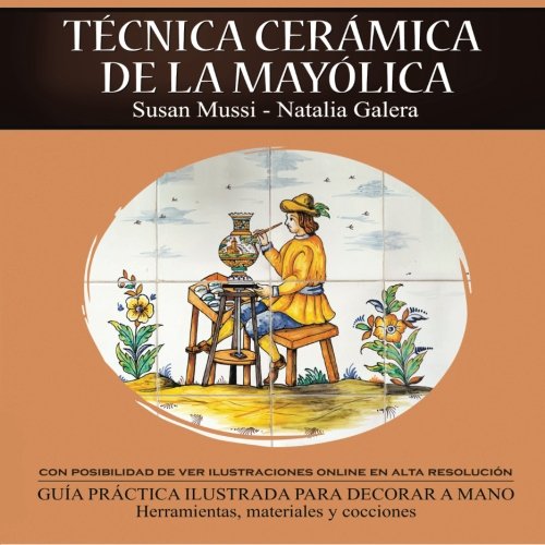 Tecnica Ceramica De La Mayolica (spanish Edition) [Paperback]