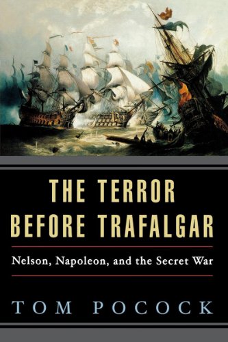 The Terror Before Trafalgar Nelson, Napoleon, and the Secret War [Paperback]