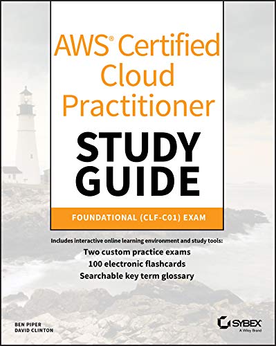 AWS Certified Cloud Practitioner Study Guide: CLF-C01 Exam [Paperback]