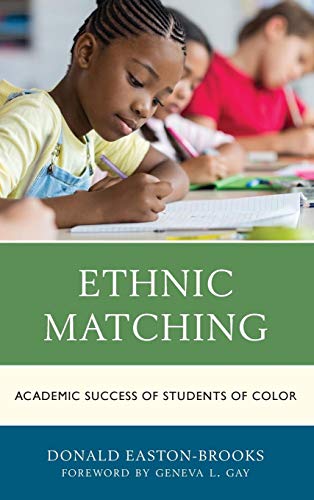 Ethnic Matching Academic Success of Students of Color [Hardcover]