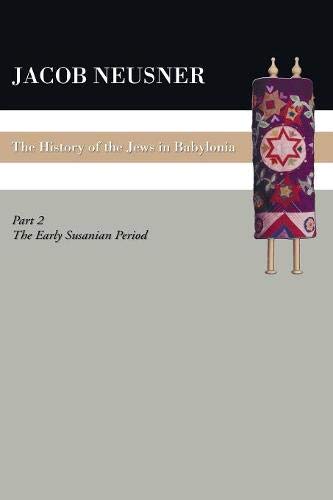 History of the Jes in Babylonia Vol. II  The Early Sasanian Period [Paperback]