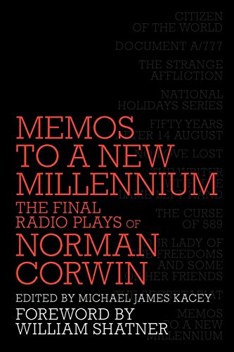 Memos To A Ne Millennium The Final Radio Plays Of Norman Corin [Paperback]