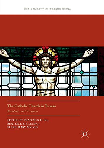 The Catholic Church in Taiwan: Problems and Prospects [Paperback]