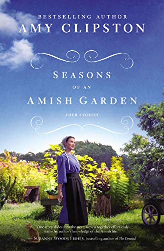 Seasons of an Amish Garden: Four Stories [Pap