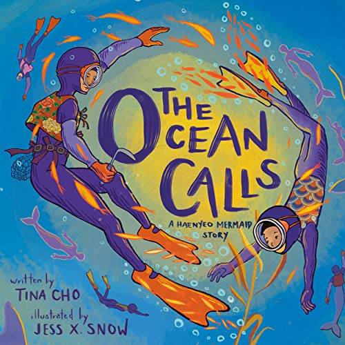 The Ocean Calls: A Haenyeo Mermaid Story [Har