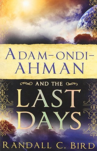 Adam-Ondi-Ahman And The Last Days [Paperback]