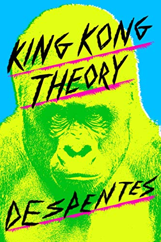 King Kong Theory [Paperback]