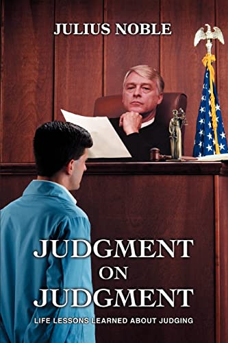 Judgment On Judgment Life Lessons Learned About Judging [Paperback]