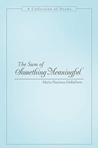 Sum of Something Meaningful  A Collection of Poems [Unknon]