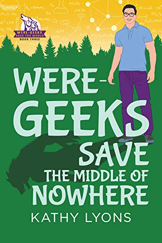 Were-Geeks Save the Middle  of Nohere [Paperback]