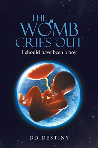 Womb Cries Out  I Should Have Been a Boy [Paperback]