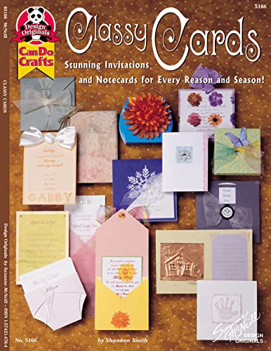 Classy Cards: Stunning Invitations and Notecards for Every Reason and Season [Paperback]