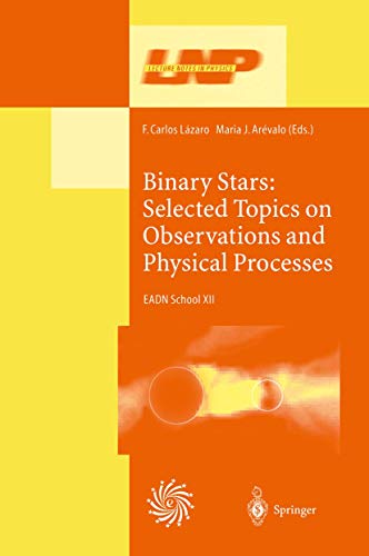 Binary Stars: Selected Topics on Observations and Physical Processes: Lectures H [Hardcover]