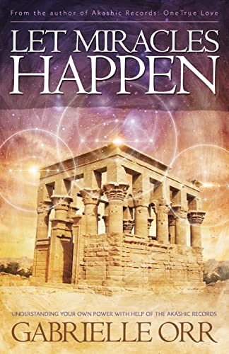 Let Miracles Happen : Understanding Your Own Power with Help of the Akashic Reco [Paperback]