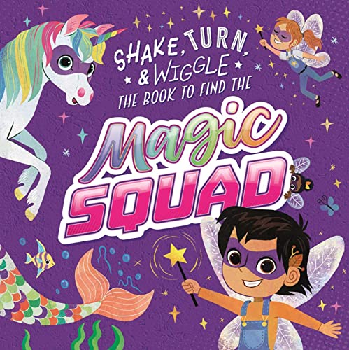 Magic Squad: Shake, Turn, & Wiggle In this In