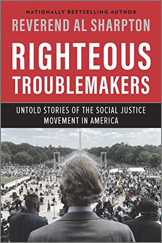 Righteous Troublemakers: Untold Stories of th