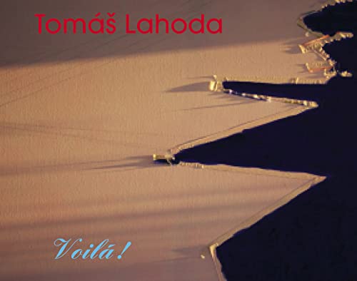 Tom?a Lahoda: Voil?! [Hardcover]