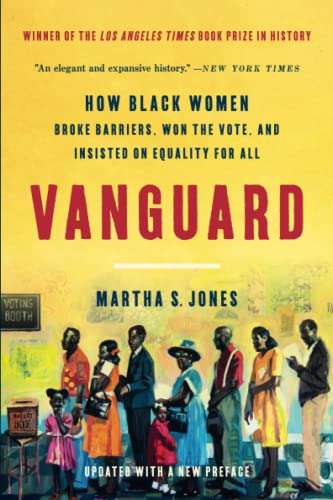 Vanguard: How Black Women Broke Barriers, Won the Vote, and Insisted on Equality [Paperback]