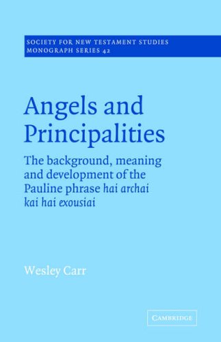 Angels and Principalities The Background, Meaning and Development of the Paulin [Paperback]