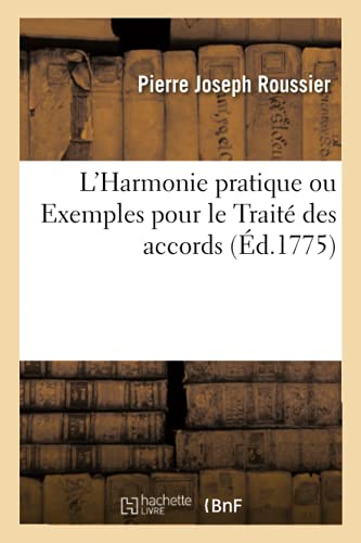 L'Harmonie Pratique Ou Exemples Pour Le Traite Des Accords