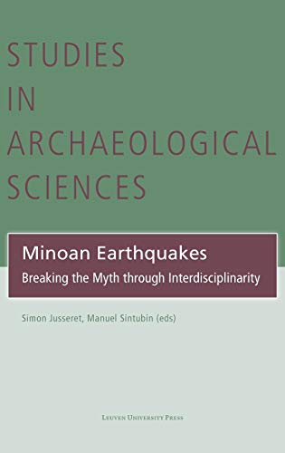 Minoan Earthquakes Breaking The Myth Through Interdisciplinarity (studies In Ar [Hardcover]