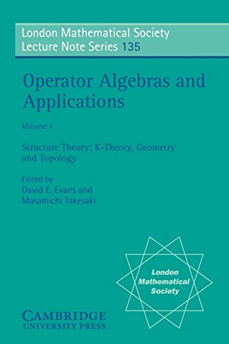 Operator Algebras and Applications Volume 1, Structure Theory K-theory, Geomet [Paperback]