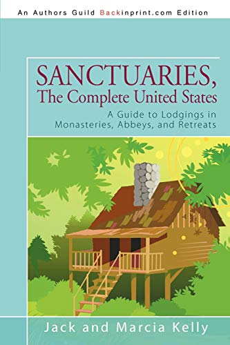 Sanctuaries, The Complete United States A Guide To Lodgings In Monasteries, Abb [Paperback]