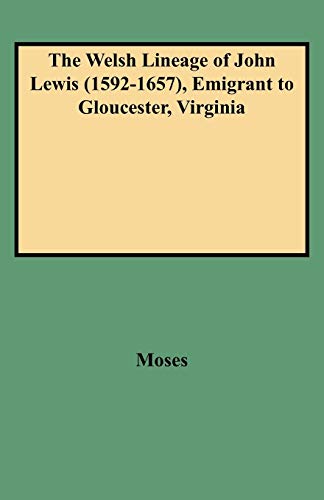 The Welsh Lineage Of John Leis (1592-1657), Emigrant To Gloucester, Virginia (9 [Paperback]