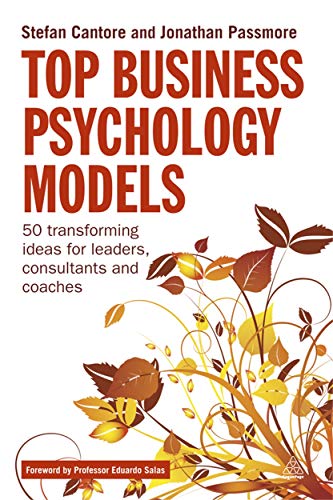 Top Business Psychology Models 50 Transforming Ideas for Leaders, Consultants a [Paperback]