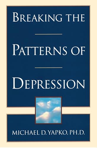 Breaking the Patterns of Depression [Paperback]