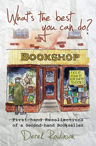 What's the Best You Can Do  First-Hand Recollections of a Second-hand Booksell [Paperback]