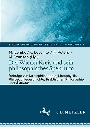 Der Wiener Kreis und sein philosophisches Spektrum: Beitrge zur Kulturphilosoph [Paperback]