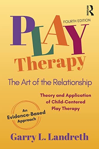 Play Therapy: The Art of the Relationship [Paperback]