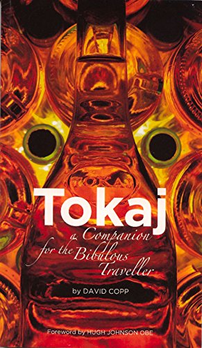 Tokaj: A Companion for the Bibulous Traveller [Paperback]