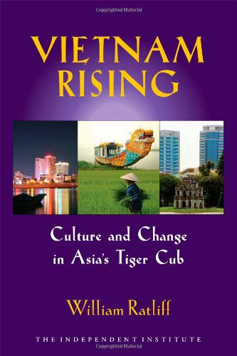 Vietnam Rising: Culture and Change in Asia's Tiger Cub [Paperback]