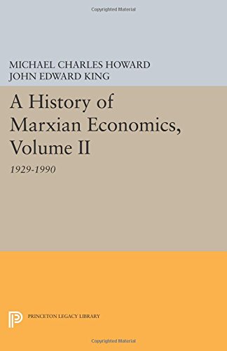 A History of Marxian Economics, Volume II 1929-1990 [Paperback]