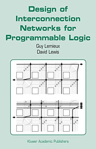 Design of Interconnection Networks for Programmable Logic [Hardcover]