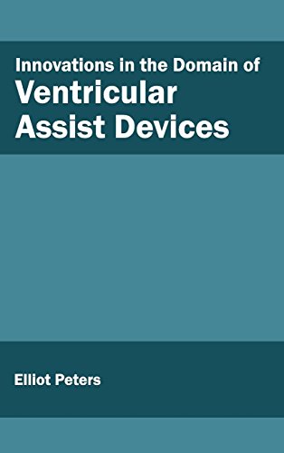 Innovations In The Domain Of Ventricular Assist Devices [Hardcover]