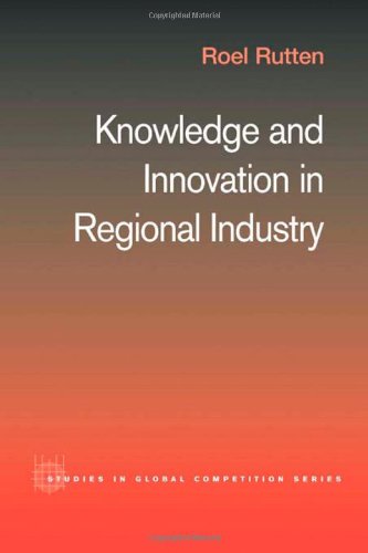 Knowledge and Innovation in Regional Industry An Entrepreneurial Coalition [Hardcover]