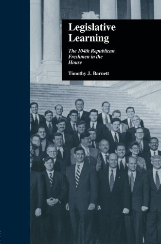 Legislative Learning The 104th Republican Freshmen in the House [Paperback]