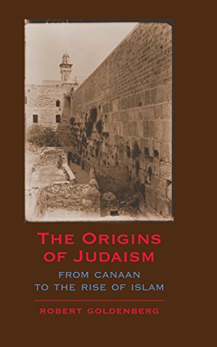 The Origins of Judaism From Canaan to the Rise of Islam [Hardcover]